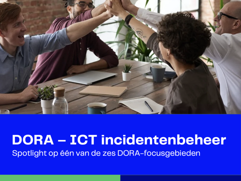 DORA – ICT Incidentenbeheer